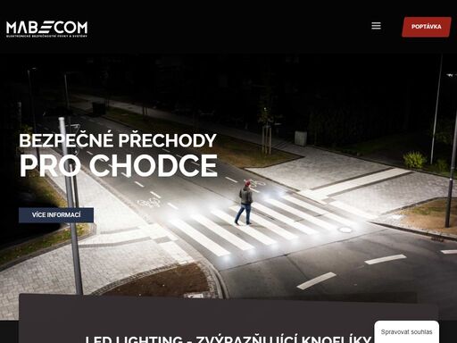 výstražné led osvětlení do vozovky, navádění pro čerpací stanice, výstraha s detekcí na přechody pro chodce a různou výstrahu pro upozornění na danou situaci v dopravě, protiskuzové přechody, bezpečné semafory, bezpečné přechody