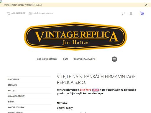 vítejte na stránkách firmy vintage replica s.r.o.. for english version click here   / pro objednávky na slovensko prosím použijte anglickou verzi eshopu.
 
novinka:
vnitřní páčky:
 
https://www.vintage-replica.cz/packy/361/
 
zabýváme se malosériovou výrobou dílů na historické motocykly. jsme zaměřeni především…