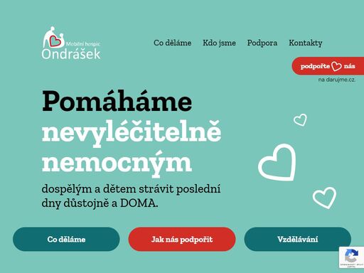 pomáháme nevyléčitelně nemocným dospělým i dětem strávit poslední dny v životě důstojně a doma. 