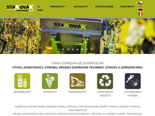 kvalitní a prověřené komponenty, vysokopevnostní a otěruvzdorné materiály, nerezové materiály pro potravinářství, hliníkové materiály. výroba sklápěcích návěsů a přívěsů, vinařských návěsů, cisteren, aplikátorů kejdy, přepravníků velkoobjemových materiálů, hákových natahovacích systémů, nástaveb na nákladní vozidla. vývoj a výroba na zakázku dle požadavků zákazníka.
