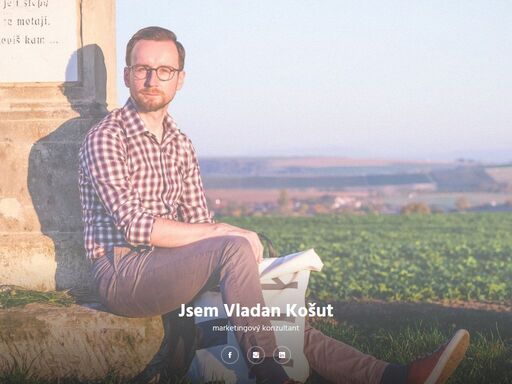 mám rád jasné vize a cíle, pak se poperu s každou překážkou na cestě k jejich naplnění.