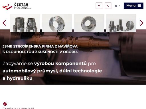 zabýváme se výrobou komponentů pro automobilový průmysl, důlní technologie a hydrauliku.
