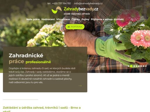 kompletní péče o zahrady, jejich realizace, vizualizace, zakládání trávníků. ať už potřebujete cokoli, obraťte se na nás, společně vytvoříme dokonalou zahradu.