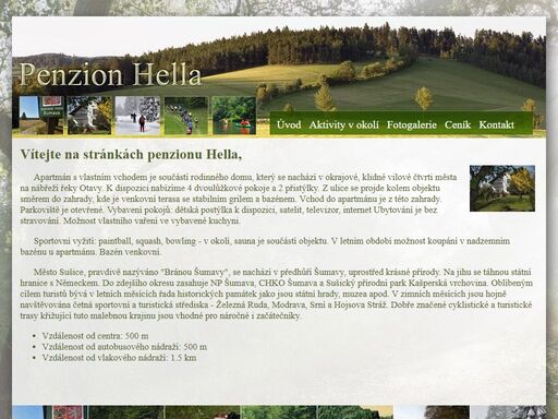 penzion hella - rodinný penzion nabízí ubytováni v sušici na šumavě. apartmán se nachází v rodinném domě v klidné části, v blízkosti řeky otavy. hella nabízí ubytování v soukromí se samostatným vchodem, ubytovací kapacita jsou 4 dvou a tří lůžkové pokoje.