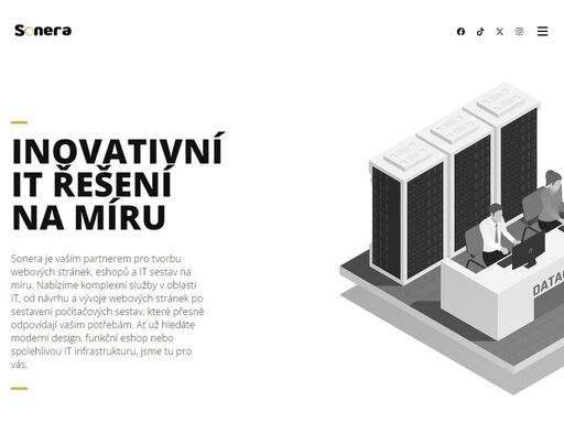 sonera poskytuje profesionální it služby, včetně tvorby moderních webových stránek, vývoje webových aplikací a sestavení výkonných počítačů na míru. zajistíme i správu serverů, e-commerce řešení a další digitální technologie pro vaše podnikání.