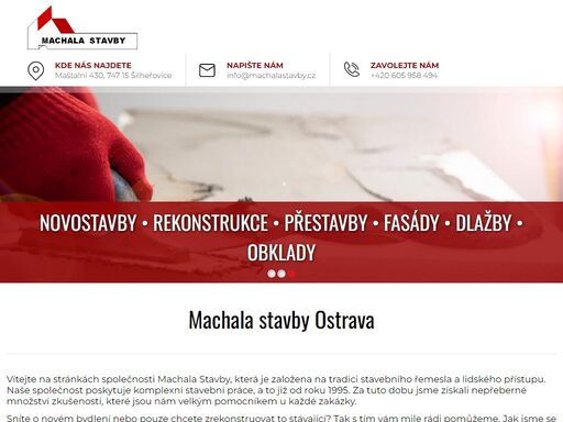 firma machala stavby z ostravy provádí komplexní stavební práce. od a do z zajistí rekonstrukci bytů, domů i komerčních objektů, ale také výstavbu rodinných domů a dalších staveb.