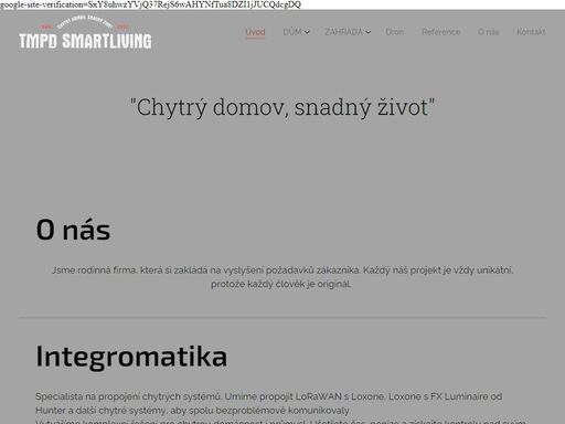 jsme rodinná firma, která si zakládá na vyslyšení požadavků zákazníka. každý náš projekt je vždy unikátní, protože každý člověk je originál.