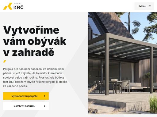 pergola pro nás není posezení za domem, kam párkrát v létě zajdete. je to místo, které bude spojovat celou vaší rodinu. prostor, kde budete fakt žít.