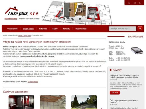 stavební firma luso plus, s.r.o. nabízí vypracování stavební projektové dokumentace, zajištění administrativních úkonů a bezproblémové provedení stavby.