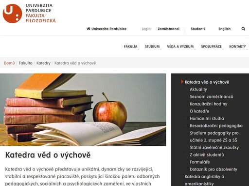 katedra věd o výchově představuje unikátní, dynamicky se rozvíjející, stabilní a respektované pracoviště, poskytující širokou paletu odborných pedagogických, sociálních a psychologických zaměření, ve vlastních studijních programech. má uzavřenou dohodu o spolupráci s řadou českých, ale i zahraničních univerzitních pracovišť a vládních i nevládních organizací. studenti dvou studijních oborů mají možnost aplikovat získané teoretické znalosti v rámci praxí a diskusí s odborníky z praxe.