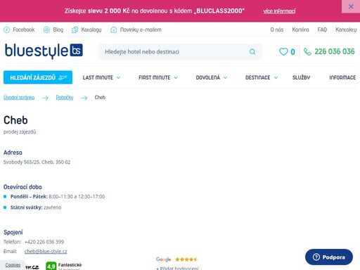 navštivte nás na pobočce v chebu nebo si vyberte zájezd na webových stránkách. poleťte s ck blue style za sluníčkem. pomůžeme vám s výběrem.