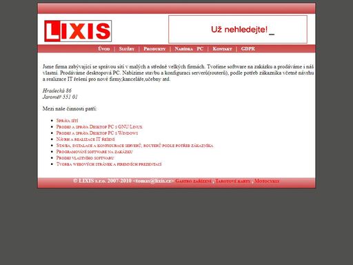 jsme firma zabývající se správou sítí v malých a středně velkých firmách. tvoříme software na zakázku a prodáváme i náš vlastní. prodáváme desktopová pc. nabízíme stavbu a konfiguraci serverů(routerů), podle potřeb zákazníka včetně návrhu a realizace it řešení pro nové firmy,kanceláře,učebny atd.