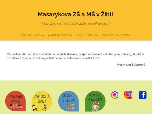 milí rodiče, děti a ostatní návštěvníci našich stránek, přejeme vám krásné léto plné pohody, sluníčka a zážitků. užijte si prázdniny a těšíme se na shledání v pondělí 1. září.