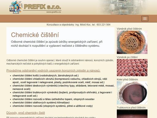 prefix zajišťuje chemické čištění kotlů, výměníků, vyvíječů páry, chladících okruhů kompresorů, kalandrů, indukčních pecí, kondenzátorů a lisovacích strojů.