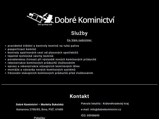 dobré kominictví, čištění komínů, vložkování komínů, rekonstrukce komínů, kontroly komínů, opravy komínů, stavby komínů.
