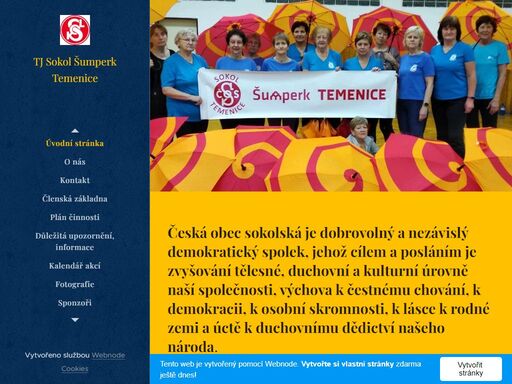 česká obec sokolská je dobrovolný a nezávislý demokratický spolek, jehož cílem a posláním je zvyšování tělesné, duchovní a kulturní úrovně naší společnosti, výchova k čestnému chování, k demokracii, k osobní skromnosti, k lásce k rodné zemi a úctě k duchovnímu dědictví našeho národa.