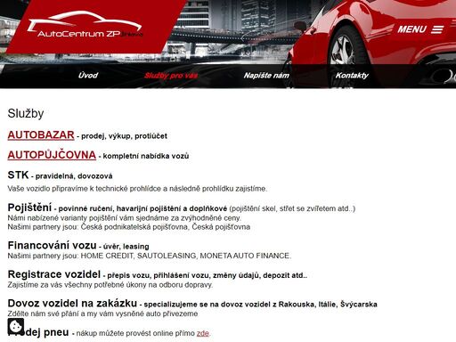 autocentrum zpj je dynamická společnost, která se zaměřuje hlavně na kvalitní služby, a to v oblasti automobilového průmyslu s prioritou na nákup, prodej a servis vozů všech cenových kategorií s mnohaletými zkušenostmi našich odborníků.