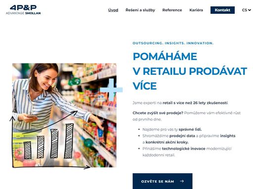 komplexní prodejní a marketingové služby v české republice a na slovensku. specializujeme se na sales promotion, sales force, in-store insights a pos logistiku. pomáháme zvyšovat prodeje a povědomí o značkách našich klientů prostřednictvím kreativních a efektivních řešení na míru.