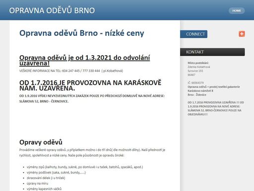   opravna oděvů je od 1.3.2021 do odvolání uzavřena! veškeré informace na tel: 604 247 445 / 777 330 444  ( pí