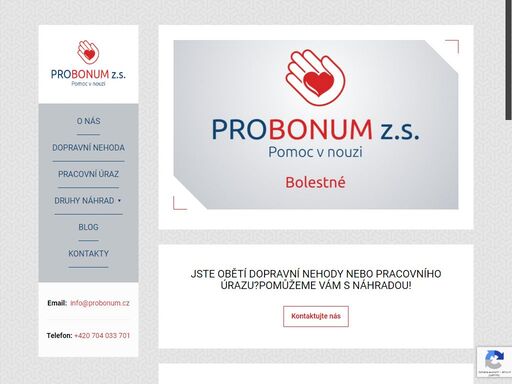 činnost našeho spolku probonum je zaměřena na poskytování pomoci v tíživých životních situacích při uplatňování nároku na odškodnění úrazu nebo dopravní nehody.