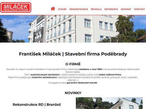 naše firma miláček - stavební firma poděbrady, provádí veškeré druhy staveb, od rekonstrukcí, přes novostavby po generální dodávky staveb.