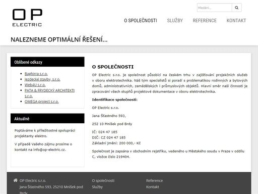 op electric s.r.o. je společnost působící na českém trhu v zajišťování projekčních služeb v oboru elektro.
