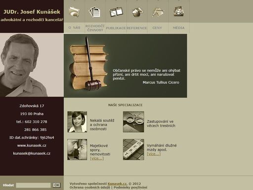 advokátní kancelář judr. josef kunášek zahájila svoji činnost koncem roku 1990 se specializací na obchodní právo. od začátku své činnosti se kromě poskytování přímé právní pomoci jednotlivým klientům  zabývala řešením hromadných organizačně právních otázek spojených s privatizací. v roce 1991 její pracovní tým vyhodnotil a právně kvalifikoval cca 16.000 privatizačních nároků pro ministerstvo pro správu národního majetku a jeho privatizaci Čr