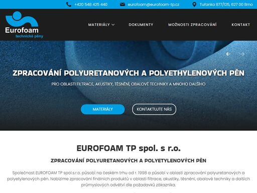 společnost eurofoam tp spol. s r.o. je jedničkou v oblasti zpracování polyuretanových a polyetylenových pěn do finálních produktů v oblasti filtrace, akustiky, těsnění a obalové techniky.
