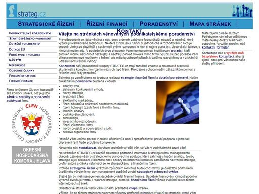stránky o strategickém řízení, strategickému plánovacímu postupu zahrnujícím situační analýzu, 
    tvorbu strategie a její realizaci. v oblasti strategického a finančního řízení poskytujeme poradenské služby stejně jako 
    v oblasti datací z eu.