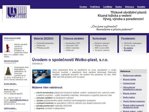wolko-plast, s.r.o. - vyrábíme přesná bezúdržbová kluzná ložiska a plastová ložiska, kluzná vedení, vodící segmenty, kluzná uložení, ozubená kola a strojní součástí z plastů se špičkovými kluznými vlastnostmi za sucha. nabízíme návrh konstrukce a simulaci zatížení.