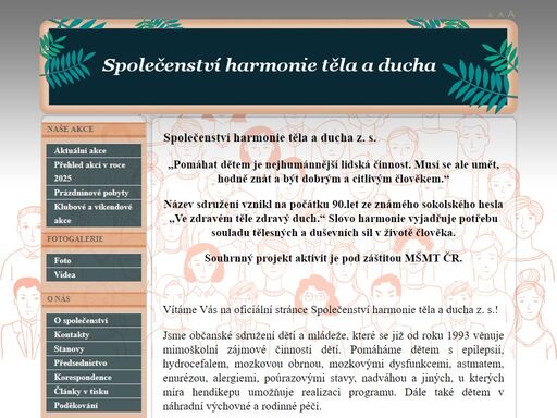 občanské sdružení dětí a mládeže, které se již 20 let věnuje mimoškolní zájmové činnosti dětí. organizujeme letní tábory a další akce. věnujeme se zdravým dětem, ale i dětem s epilepsií, alergiemi, cukrovkou, ortopedickými vadami, poúrazovými stavy, sklonem k obezitě atd.