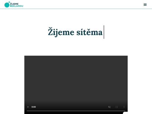 jsme řešením vašich marketingových problémů. říkáme o sobě, že děláme obsahový marketing. podívejte se, jak žijeme reklamou.