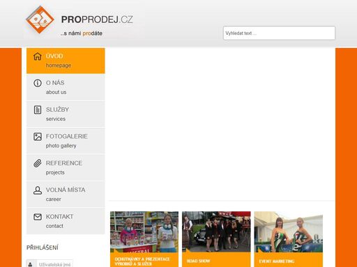 pro své klienty zajišťujeme různorodé akce, např. ochutnávky, prezentace produktů a služeb, road show, konference, mystery shopping, ale i outsourcing.