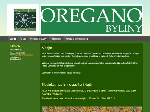 srdečně vás vítáme na našich webových stránkách kamenného bylinkářství oregano, pojmenované po bylince, která jako jedna z mnoha čeká na naše uznání.  specializujeme se na prodej léčivých bylinných čajů a přírodních produktů a na míchání bylinných směsí na míru.   věříme v mocnou sílu léčivých bylinek a přírodních zdrojů, které pomáhají lidem na celém světě. navštivte naše bylinkářství v praze -dejvicích a my vám rádi poradíme a ...