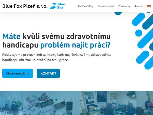 sociální podnik přispívající ke snižování nezaměstnanosti a k podpoře začleňování osob sociálně vyloučených nebo osob ohrožených exkluzí.
