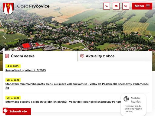 fryčovice leží po obou stranách řeky ondřejnice při středověké komunikaci spojující hukvaldy s brušperkem a ostravou.