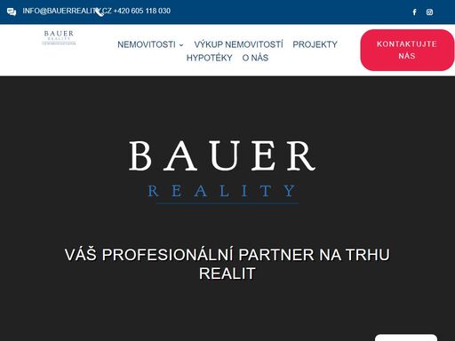 bauer reality - jsme profesionální realitní makléři. zajistíme vám rychlý a bezpečný průběh prodeje, nebo pronájm za nejlepší cenu na trhu.