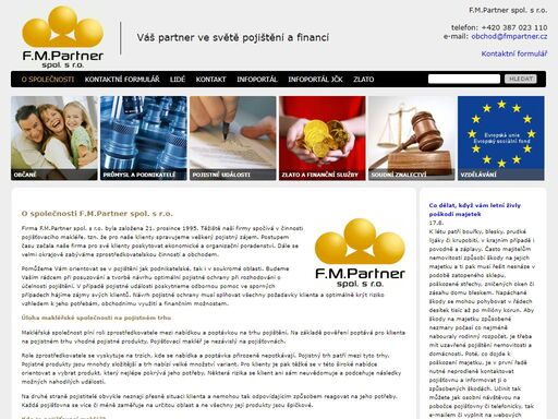 firma f.m.partner spol. s r.o. české budějovice nabízí všechny druhy pojištění, realitní servis a finanční poradenství. služba zdarma.