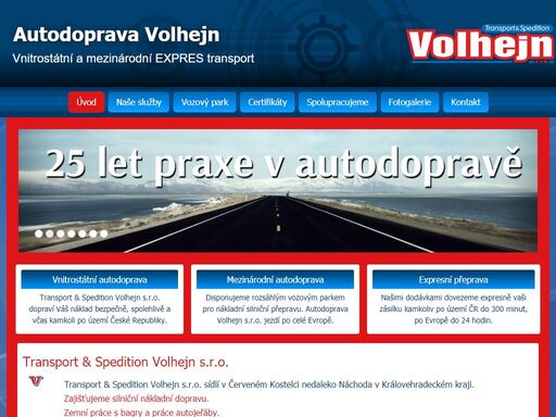 autodoprava mezinárodní, vnitrostátní. expresní přeprava po celé čr i evropě. jeřábnické práce. transport a spedice volhejn s.r.o. červený kostelec.