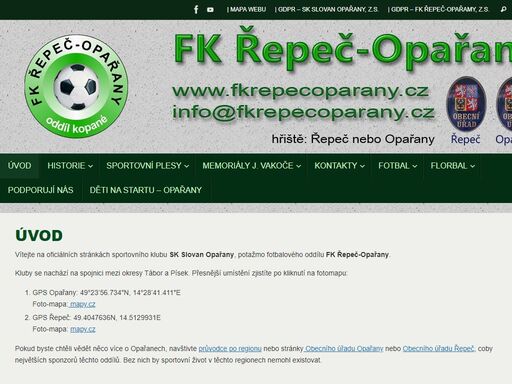 vítejte na oficiálních stránkách sportovního klubu sk slovan opařany, potažmo fotbalového oddílu fk řepeč-opařany. kluby se nachází na spojnici mezi okresy tábor a písek. přesnější umístění zjistíte po kliknutí na fotomapu: gps opařany: 49°23'56.734n, 14°28'41.411e foto-mapa: mapy.cz gps řepeč: 49.4047636n, 14.5129931e foto-mapa: mapy.cz pokud byste chtěli vědět něco více o opařanech, navštivte průvodce po regionu nebo
