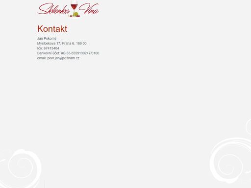 jan pokorný, tomaš míkamyslbekova 17, praha 6, 169 00ičo : 67413404bankovní účet : kb 35-5559130247/0100email : janpokorny@sklenkavina.cz      