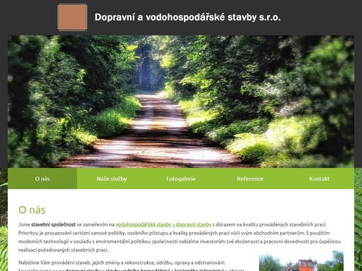 specializujeme se na dopravní stavby a stavby vodního hospodářství a krajinného inženýrství .