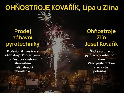 ohňostroje a celoroční prodej pyrotechniky zlín - ohňostroje a pyrotechnika josef kovařík lípa