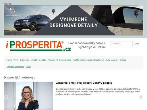 portál iprosperita.cz si klade za cíl informovat uživatele, zejména firemní klientelu, členy profesních podnikatelských a manažerských uskupení, o dění na trhu, o činnosti firem, názorech osobností z bussinesu, publikovat tiskové zprávy, analýzy, průzkumy a další zajímavá sdělení.