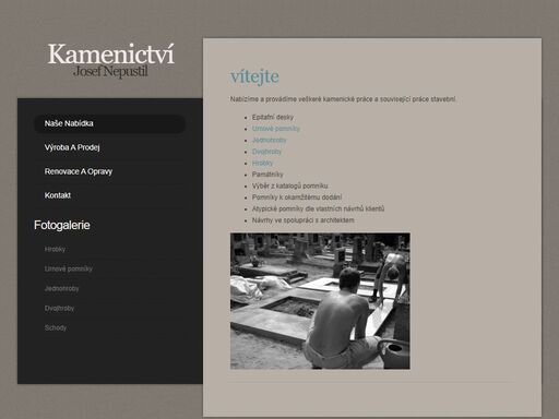 firma josef nepustil - kamenictví se zabývá zpracováním přírodního kamene a výrobou kamene umělého - teraca. nabízíme a provádíme veškeré kamenické práce a související práce stavební.