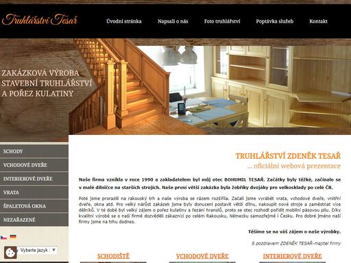 naše firma vznikla v roce 1990 a zakladatelem byl můj otec bohumil tesař. začátky byly těžké, začínalo se v malé dílničce na starších strojích. naše první větší zakázka byla žebříky dvojáky pro velkosklady po celé čr. poté jsme prorazili na rakouský