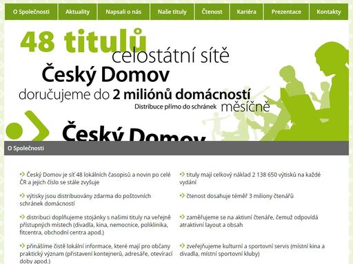 ceský domov je sít lokálních novin a casopisu po celé ceské republice, které jsou zdarma distribuovány prímo do poštovních schránek domácností.