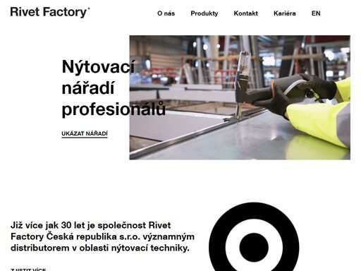 již více jak 30 let je společnost rivet factory česká republika s.r.o. významným distributorem v oblasti nýtovací techniky.