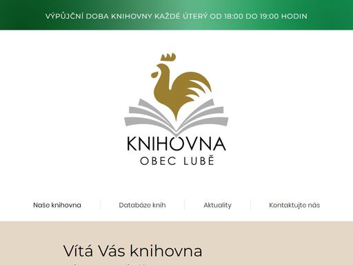 nově otevřená knihovna obce lubě. přidejte se do našeho čtenářského klubu. oficiální stránky knihovny.