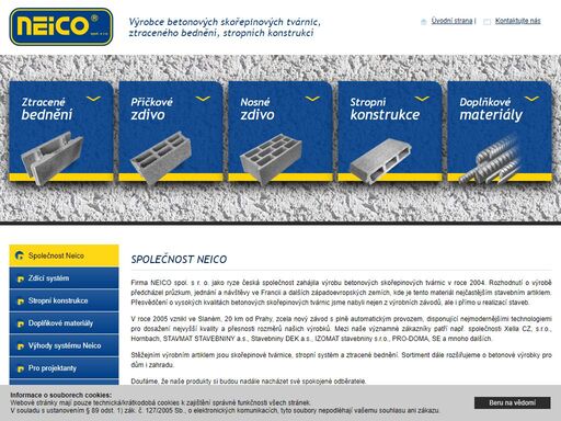 firma neico spol. s r. o. jako ryze česká společnost zahájila výrobu betonových skořepinových tvárnic v roce 2004. rozhodnutí o výrobě předcházel ...